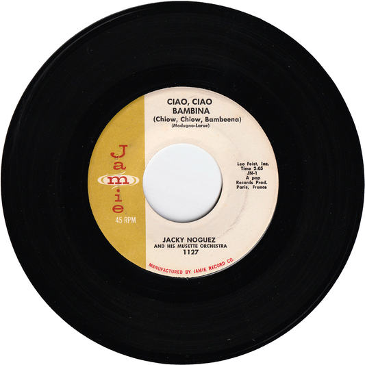 Jacky Noguez - Ciao, Ciao Bambina / De Serait Dommage