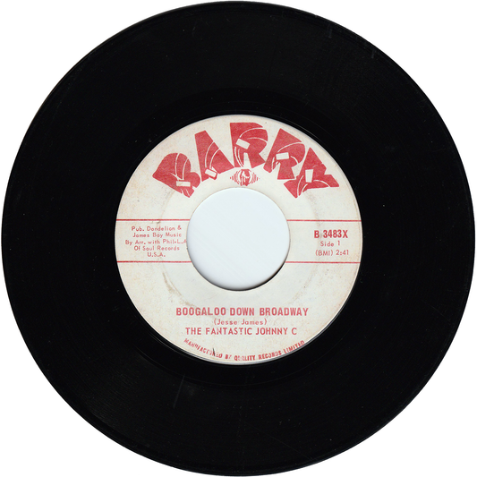 The Fantastic Johnny C - Boogaloo Down Broadway / Look What Love Can Make You Do [Canada]
