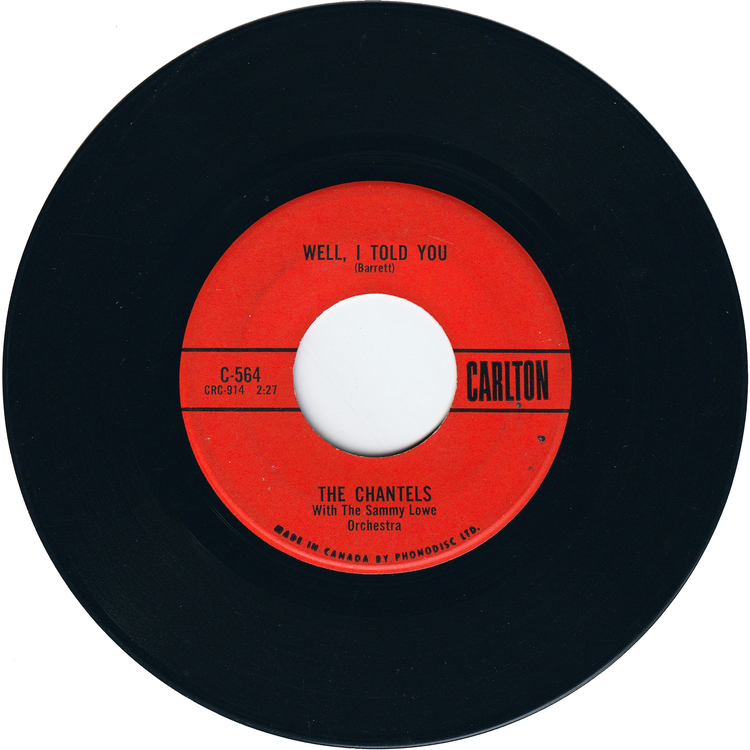 The Chantels - Well, I Told You / Still [Canada]