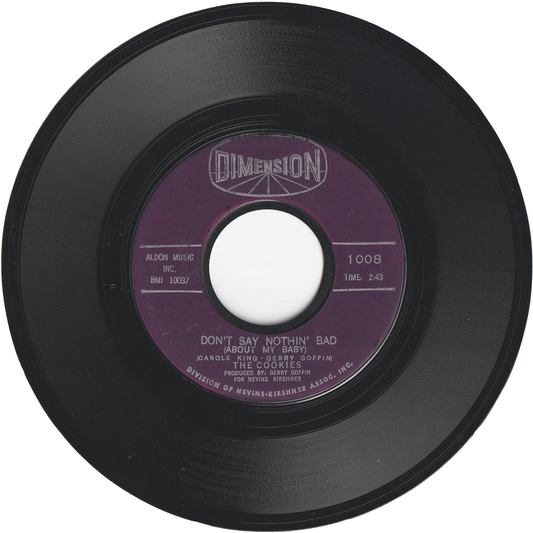 The Cookies - Don't Say Nothin' Bad (About My Baby) / Softly In The Night