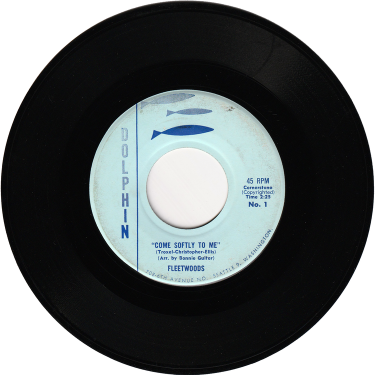 The Fleetwoods - Come Softly To Me / I Care So Much [DOLPHIN label]