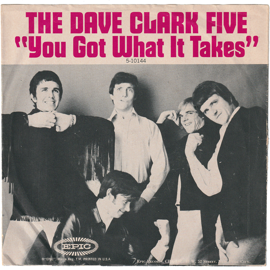 The Dave Clark Five - You Got What It Takes / Doctor Rhythm [w/PS]