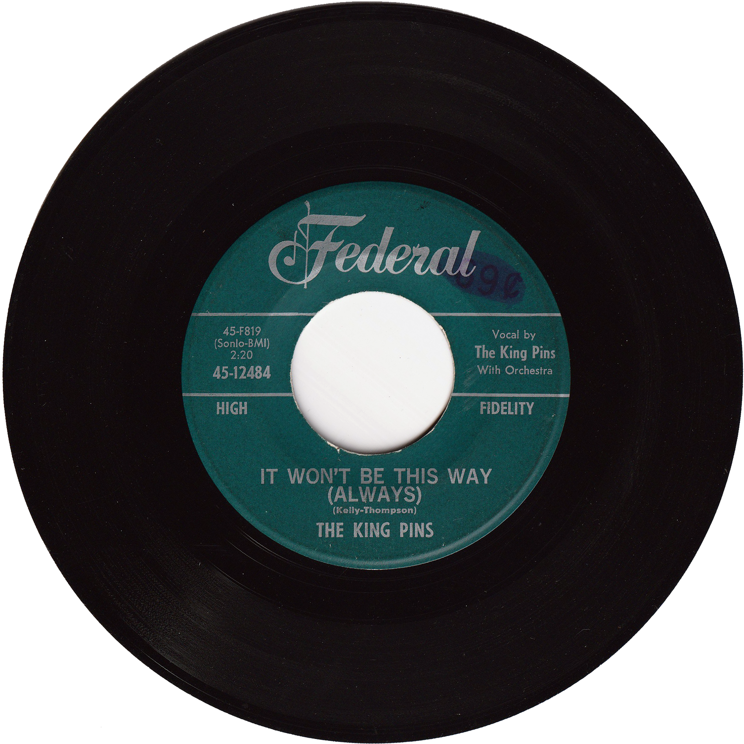 The King Pins - It Won't Be This Way (Always) / How Long Will It The King Pins - It Won't Be This Way (Always) / How Long Will It