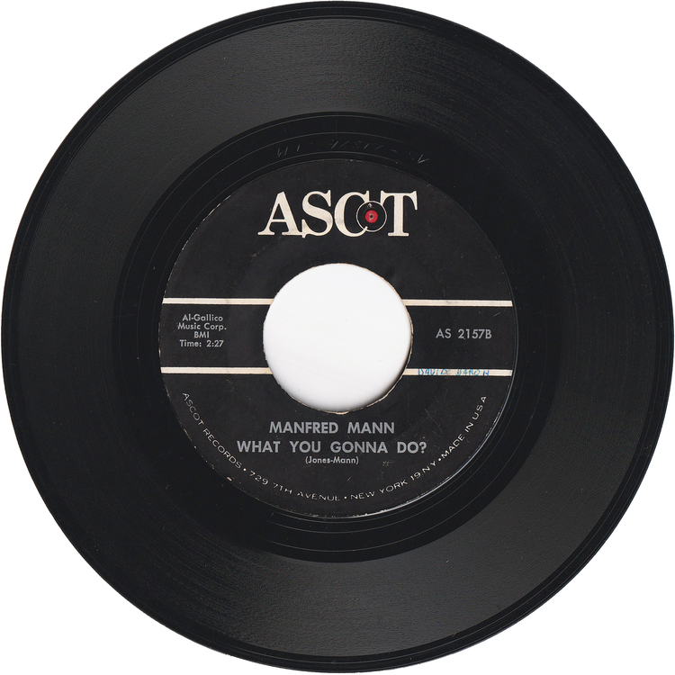Manfred Mann - Do Wah Diddy Diddy / What You Gonna Do? [Styrene, Monarch Pressing]