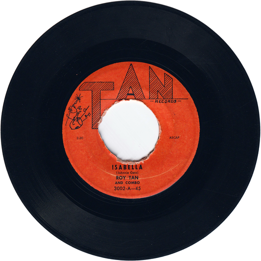 Roy Tan - Isabella / I Don't Like It [TAN Label]