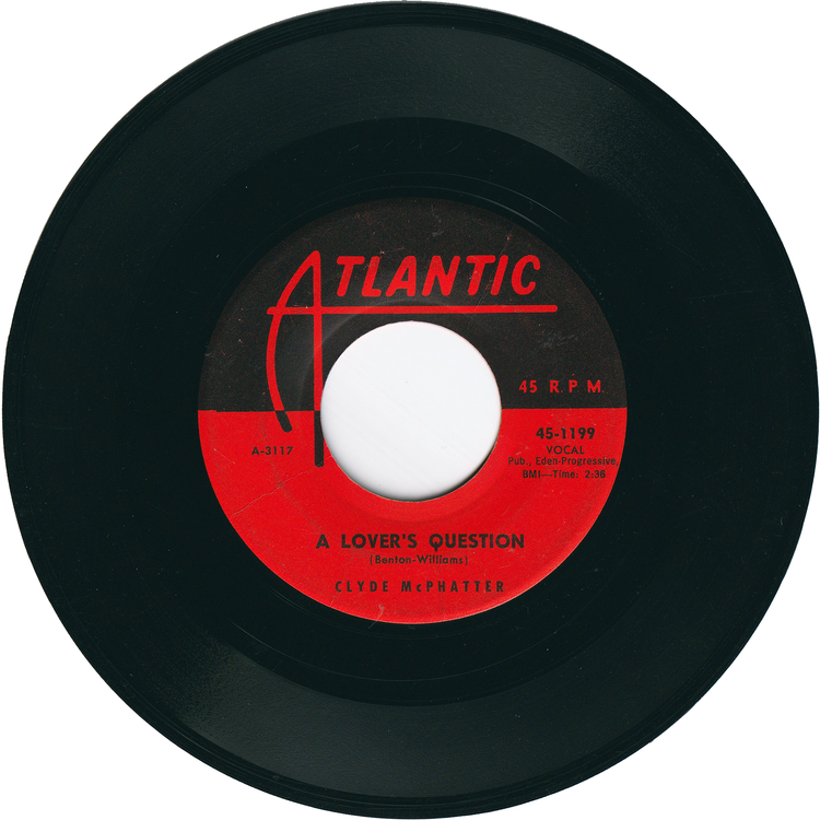 Clyde McPhatter - A Lover's Question / I Can't Stand Up Alone