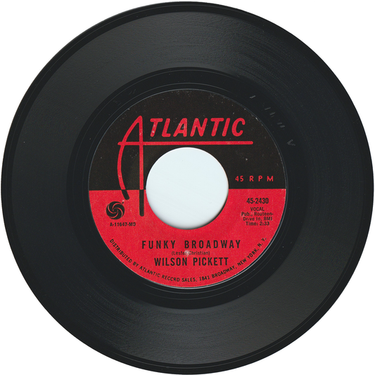Wilson Pickett - Funky Broadway / I'm Sorry About That [Styrene, MO - Monarch Pressing]