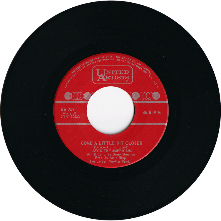 Jay & The Americans - Come A Little Bit Closer / Goodbye Boys Goodbye (Ciao Ragazzi Ciao) [Canada]