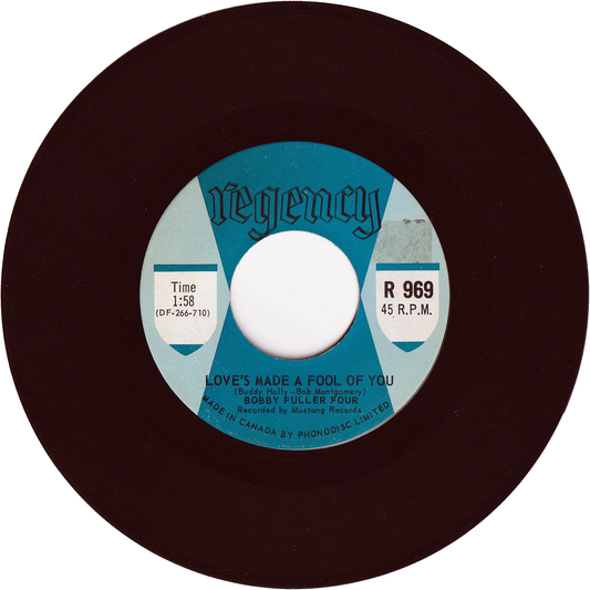 Bobby Fuller Four - Love's Made A Fool of You / Don't Ever Let Me Know [Canada]