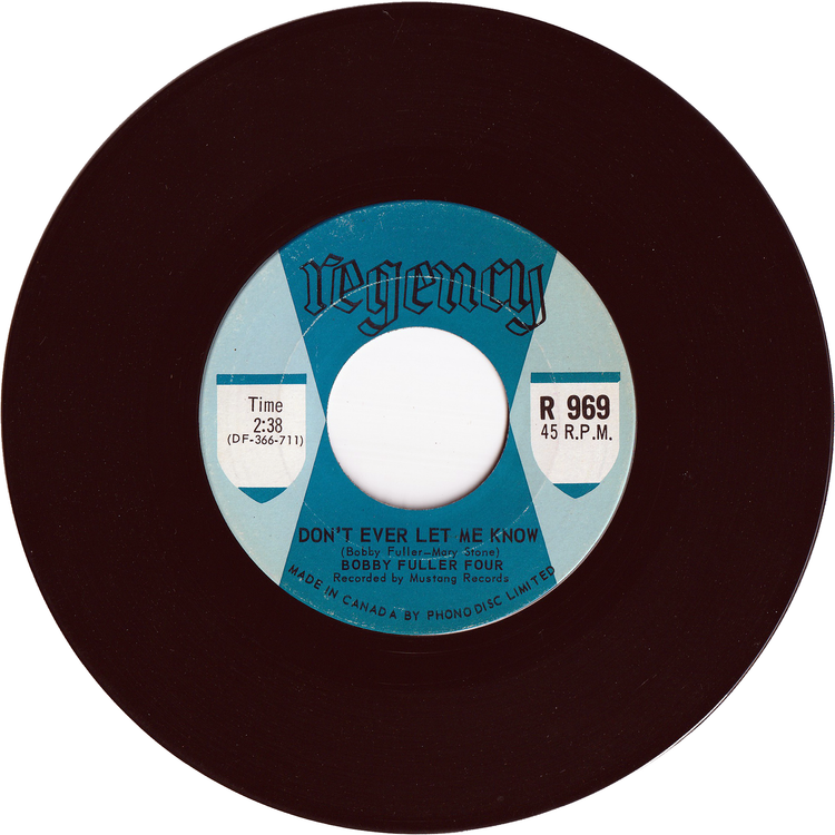 Bobby Fuller Four - Love's Made A Fool of You / Don't Ever Let Me Know [Canada]