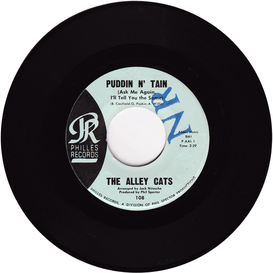 The Alley Cats - Puddin N' Tain (Ask Me Again I'll Tell You The Same) / Feel So Good