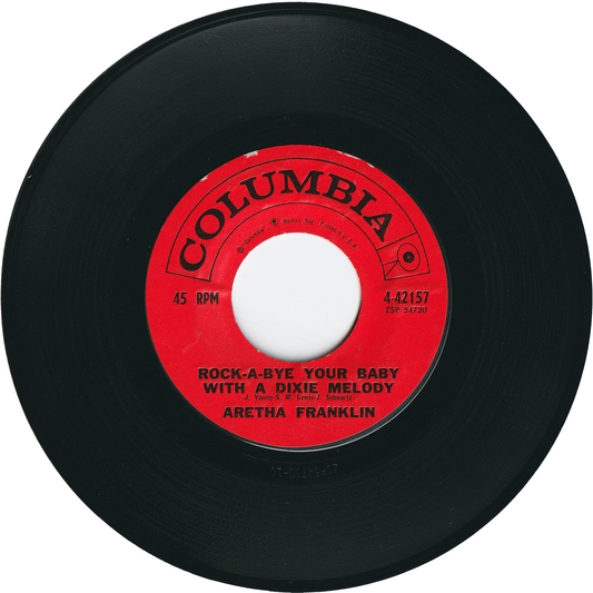 Aretha Franklin - Rock-A-Bye Your Baby With A Dixie Melody / Operation Heartbreak