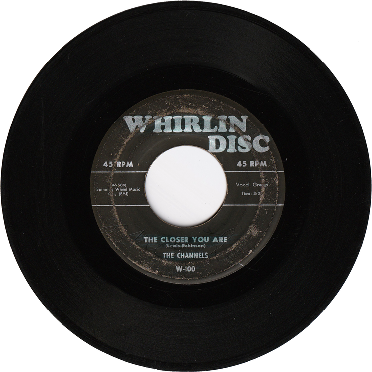The Channels- The Closer You Are / Now You Know [WHIRLIN DISC Label]