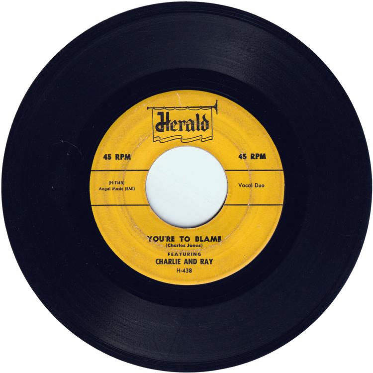 Charlie & Ray - I Love You Madly / You're To Blame [1st.press]