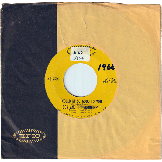 Don & The Goodtimes - I Could Be So Good To You / And It's So Good