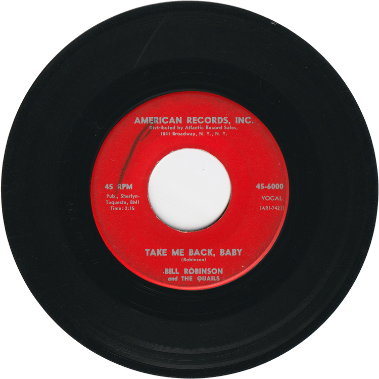 Bill Robinson & The Quails - The Cow / Take Me Back, Baby
