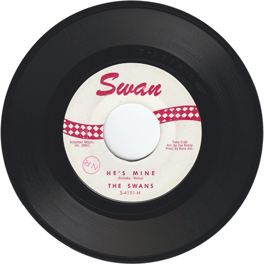 The Swans - He's Mine / You Better Be A Good Girl Now [Styrene, Monarch Pressing]