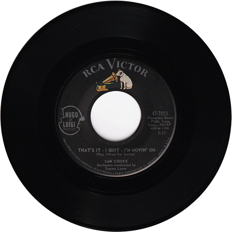 Sam Cooke - That's It - I Quit - I'm Movin' On / What Do You Say