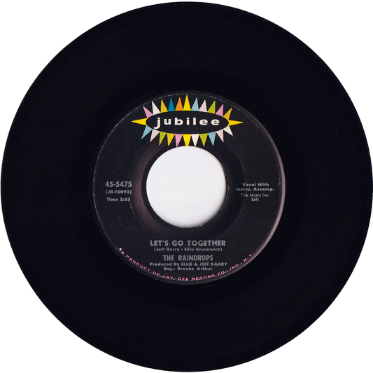 The Raindrops - Let's Go Together / You Got What I Like