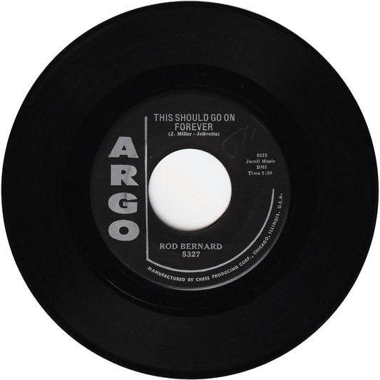 Rod Bernard - This Should Go On Forever / Pardon, Mr.Gordon