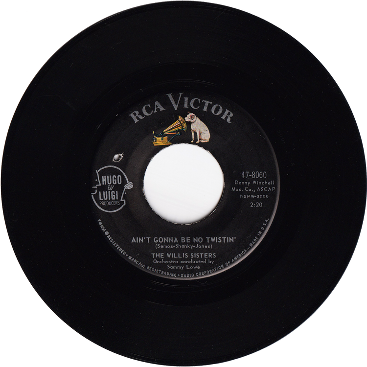 The Willis Sisters - Ain't Gonna Be No Twistin' / It Hurts Me More Than You