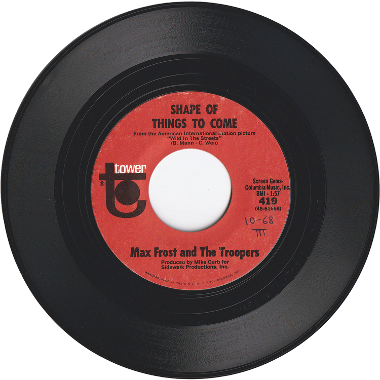 Max Frost & The Troopers - Shape Of Things To Come / Free Lovin' [Styrene, Allied Pressing]