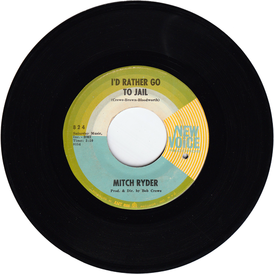 Mitch Ryder & The Detroit Wheels - I'd Rather Go To Jail / Joy