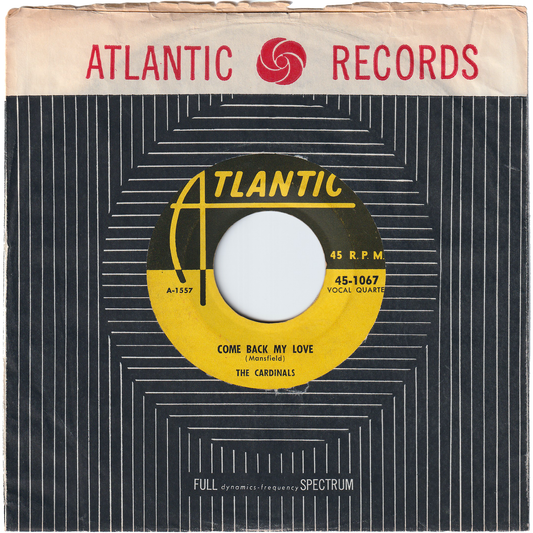 The Cardinals - Come Back My Love / Two Things I Love