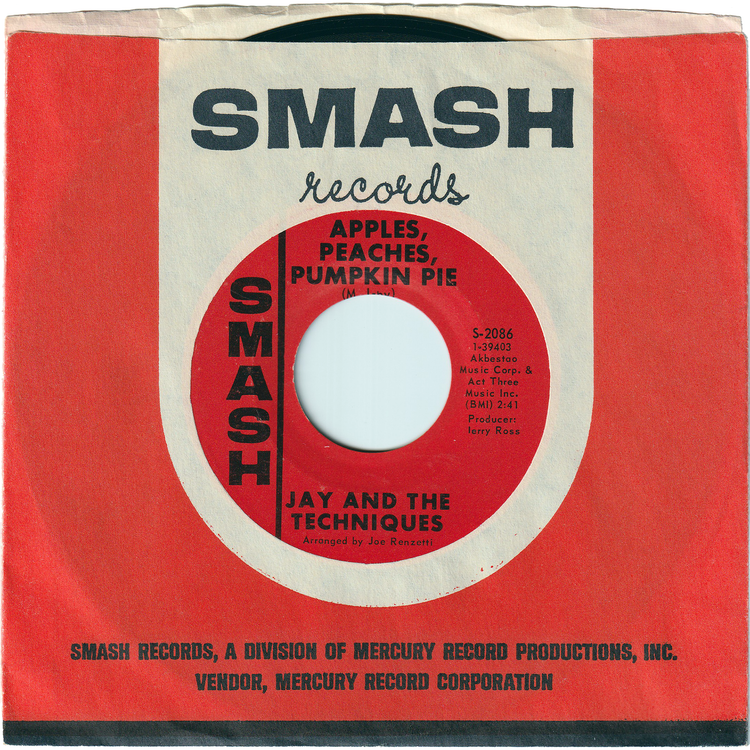 Jay & The Techniques - Apples, Peaches, Pumpkin Pie / Stronger Than Dirt