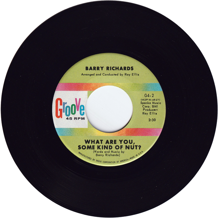 Barry Richards - What Are You, Some Kind Of Nut? / Last Night A Heart Was Broken