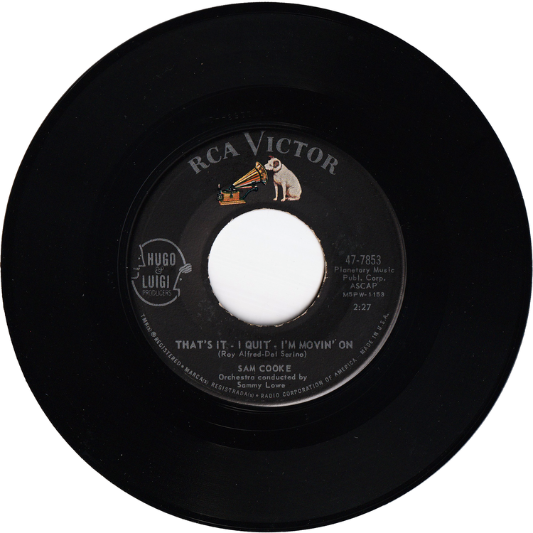 Sam Cooke - That's It - I Quit - I'm Movin' On / What Do You Say