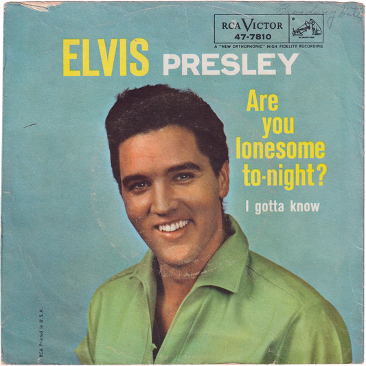 Elvis Presley - Are You Lonesome To-Night? / I Gotta Know [w/PS]