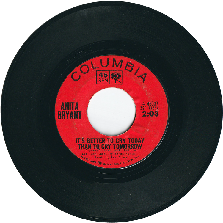 Anita Bryant - It's Better To Cry Today Than To Cry Tomorrow / The World Of Lonely People