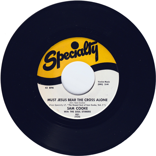 The Soul Stirrers - Must Jesus Bear The Cross Alone / The Last Mile Of The Way [Alco Pressing]