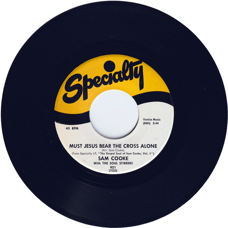 The Soul Stirrers - Must Jesus Bear The Cross Alone / The Last Mile Of The Way [Alco Pressing]