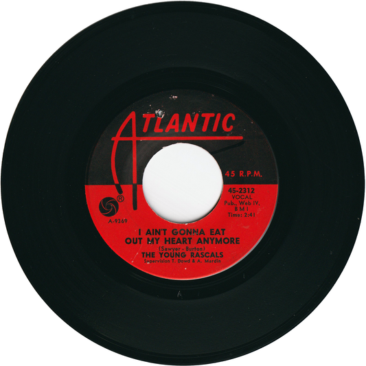 The Rascals - I Ain't Gonna Eat Out My Heart Anymore / Slow Down