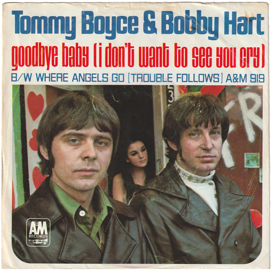 Tommy Boyce & Bobby Hart - Goodbye Baby (I Don't Want To See You Cry) / Where Angels Go, Trouble Follows [Canada, Picture Sleeve]