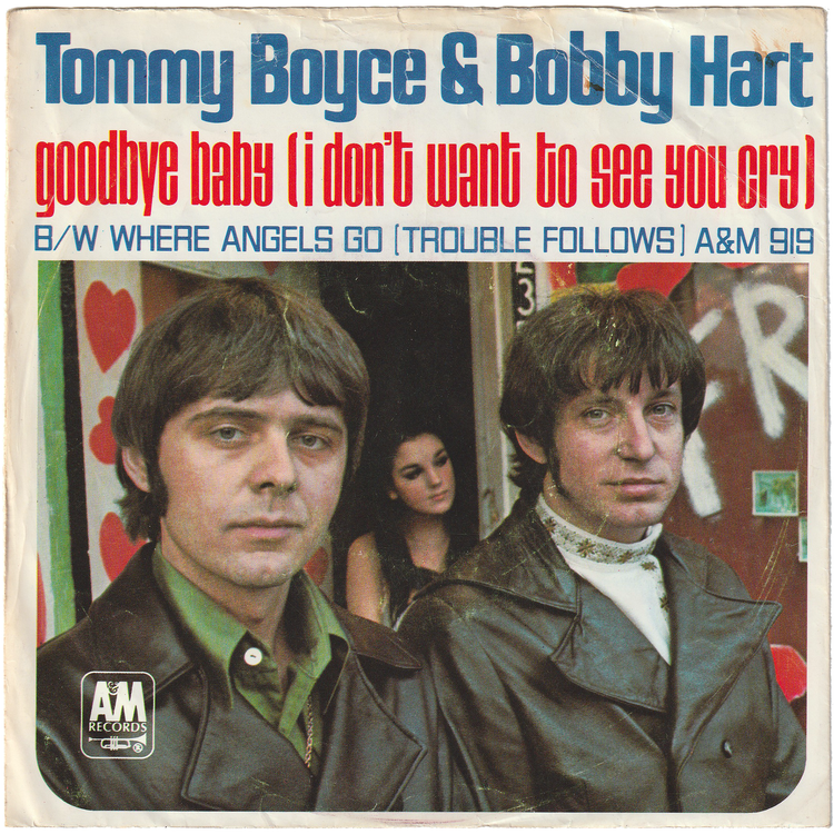 Tommy Boyce & Bobby Hart - Goodbye Baby (I Don't Want To See You Cry) / Where Angels Go, Trouble Follows [Canada, Picture Sleeve]