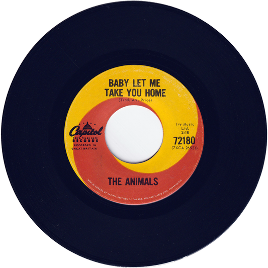 The Animals - Baby Let Me Take You Home / Gonna Send You Back To Walker [Canada]
