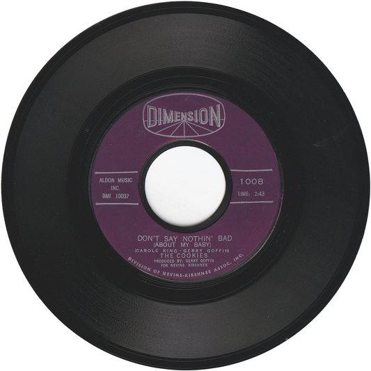 The Cookies - Don't Say Nothin' Bad (About My Baby) / Softly In The Night