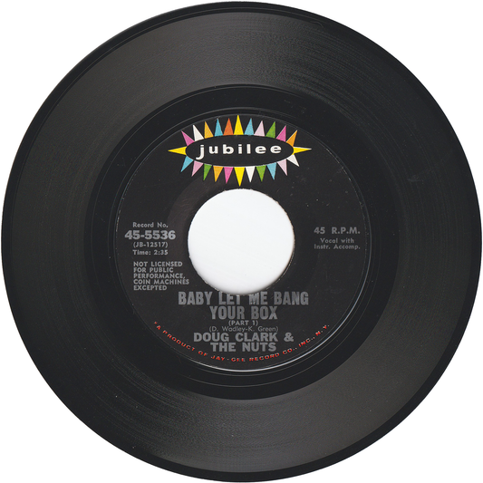 Doug Clark & The Nuts - Baby Let Me Bang Your Box Part 1 / Baby Let Me Bang Your Box Part 2 [Styrene, Monarch Pressing]