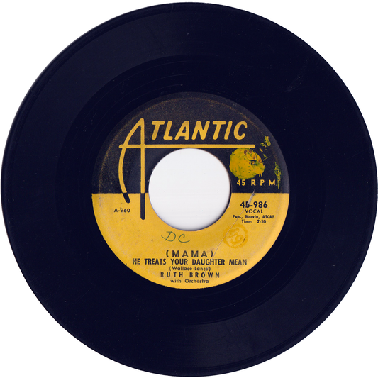 Ruth Brown - (Mama) He Treats Your Daughter Mean / R. B. Blues