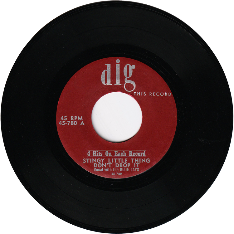 The Blue Jays (The Squires) - Stingy Little Thing + Don't Drop It / Shoo Doo Be Doo + Every Day I Have The Blues