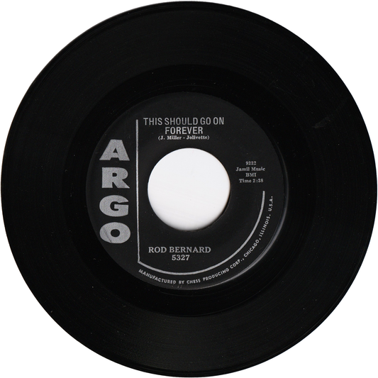 Rod Bernard - This Should Go On Forever / Pardon, Mr.Gordon