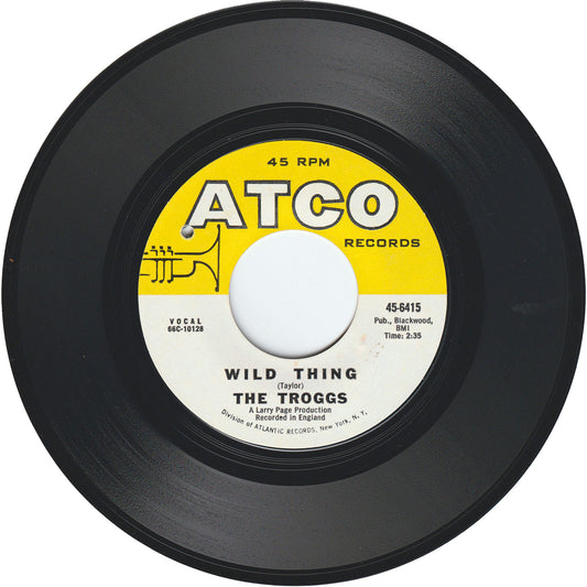 The Troggs - Wild Thing / With A Girl Like You [ATCO label, Monarch Pressing]