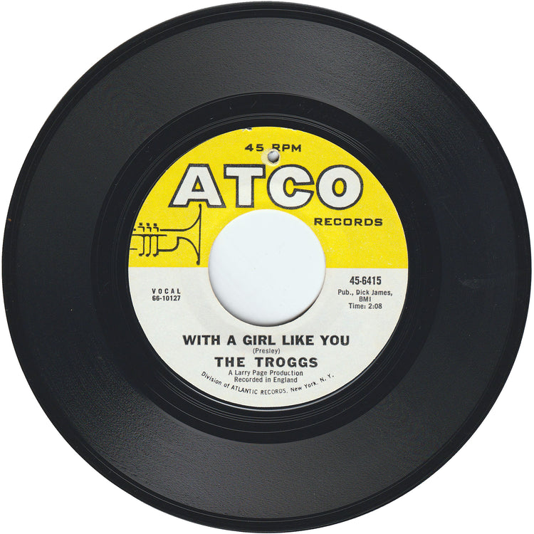 The Troggs - Wild Thing / With A Girl Like You [ATCO label, Monarch Pressing]