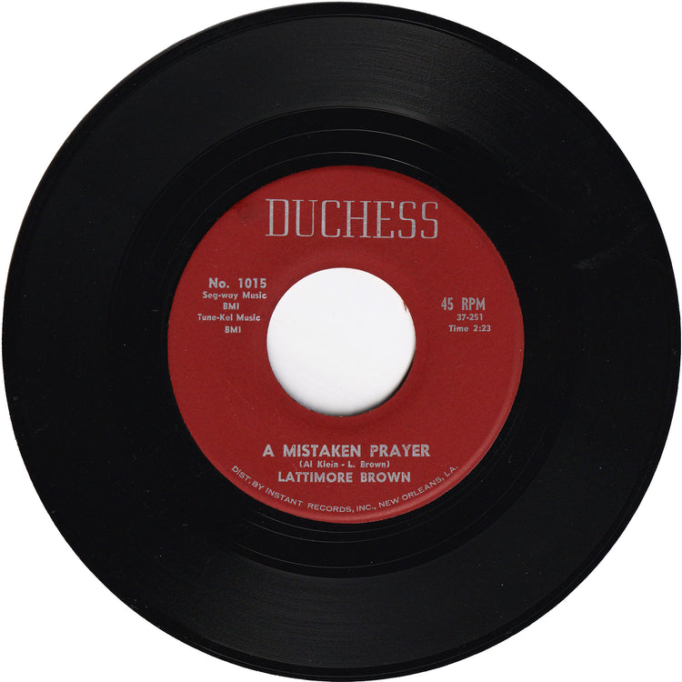 Lattimore Brown - Say What / A Mistaken Prayer