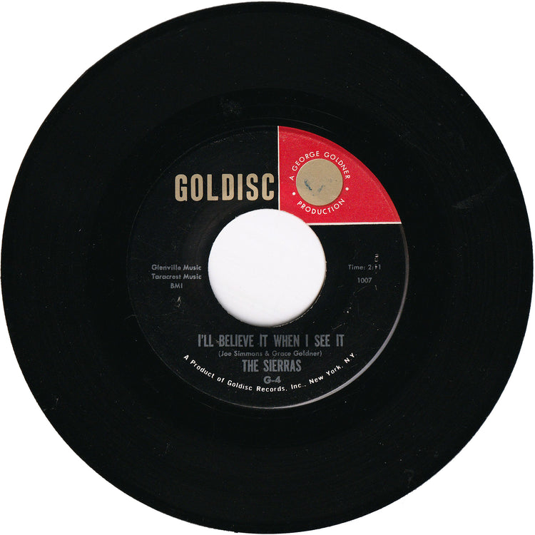 The Sierras - I'll Believe It When I See It / I Should Have Loved You
