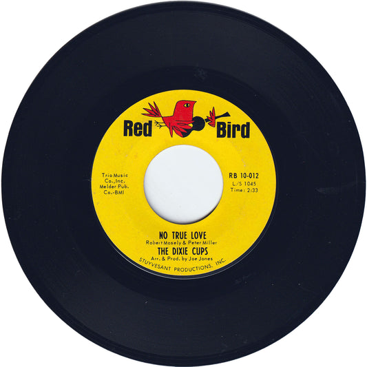 The Dixie Cups - No True Love / You Should Have Seen The Way He Looked At Me