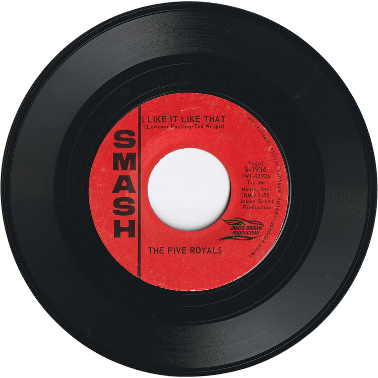 The Five Royales - I Like It Like That / Baby, Don't Do It